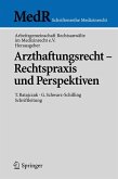 Arzthaftungsrecht - Rechtspraxis und Perspektiven (eBook, PDF)