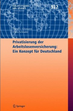 Privatisierung der Arbeitslosenversicherung: Ein Konzept für Deutschland (eBook, PDF) - Glismann, Hans H.; Schrader, Klaus