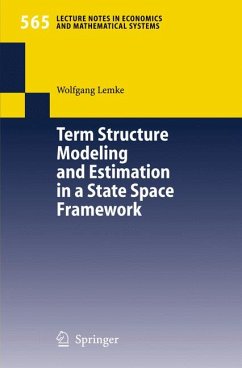 Term Structure Modeling and Estimation in a State Space Framework (eBook, PDF) - Lemke, Wolfgang