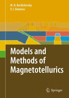 Models and Methods of Magnetotellurics (eBook, PDF) - Berdichevsky, Mark N.; Dmitriev, Vladimir I.