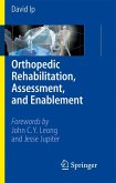 Orthopedic Rehabilitation, Assessment, and Enablement (eBook, PDF)