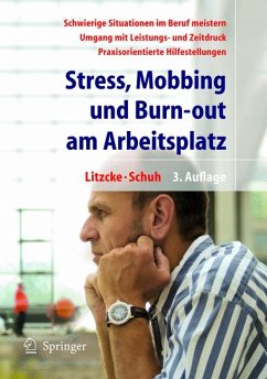 Stress, Mobbing und Burn-out am Arbeitsplatz (eBook, PDF) - Litzcke, Sven; Schuh, Horst