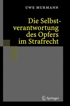 Die Selbstverantwortung des Opfers im Strafrecht (eBook, PDF) - Murmann, Uwe