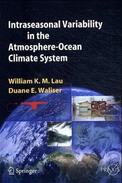 Intraseasonal Variability in the Atmosphere-Ocean Climate System (eBook, PDF) - Lau, William K.-M.; Waliser, Duane E.