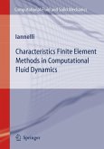 Characteristics Finite Element Methods in Computational Fluid Dynamics (eBook, PDF)