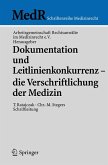 Dokumentation und Leitlinienkonkurrenz - die Verschriftlichung der Medizin (eBook, PDF)