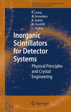 Inorganic Scintillators for Detector Systems (eBook, PDF) - Lecoq, Paul; Annenkov, Alexander; Gektin, Alexander; Korzhik, Mikhail; Pedrini, Christian