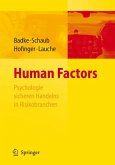 Human Factors - Psychologie sicheren Handelns in Risikobranchen (eBook, PDF)