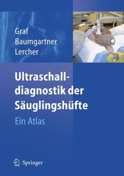 Ultraschalldiagnostik der Säuglingshüfte (eBook, PDF) - Graf, R.; Baumgartner, F.; Lercher, K.