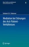 Mediation bei Störungen des Arzt-Patient-Verhältnisses (eBook, PDF)