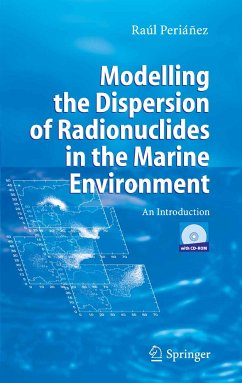 Modelling the Dispersion of Radionuclides in the Marine Environment (eBook, PDF) - Periánez, Raúl