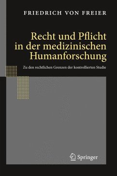 Recht und Pflicht in der medizinischen Humanforschung (eBook, PDF) - Freier, Friedrich