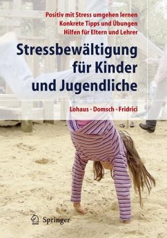 Stressbewältigung für Kinder und Jugendliche (eBook, PDF) - Lohaus, Arnold; Domsch, Holger; Fridrici, Mirko