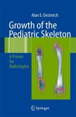 Growth of the Pediatric Skeleton (eBook, PDF)