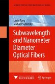 Subwavelength and Nanometer Diameter Optical Fibers (eBook, PDF)