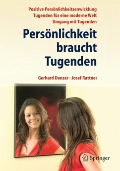 Persönlichkeit braucht Tugenden (eBook, PDF) - Rattner, Josef; Danzer, Gerhard