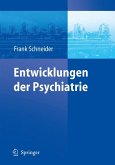 Entwicklungen der Psychiatrie (eBook, PDF)
