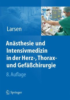 Anästhesie und Intensivmedizin in Herz-, Thorax- und Gefäßchirurgie (eBook, PDF) - Larsen, Reinhard