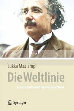 Die Weltlinie - Albert Einstein und die moderne Physik (eBook, PDF) - Maalampi, Jukka