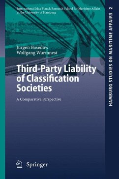 Third-Party Liability of Classification Societies (eBook, PDF) - Basedow, Jürgen; Wurmnest, Wolfgang