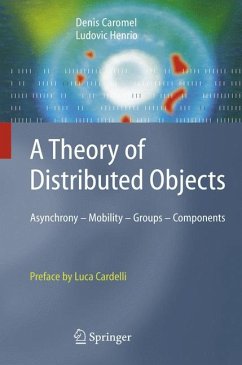 A Theory of Distributed Objects (eBook, PDF) - Caromel, Denis; Henrio, Ludovic