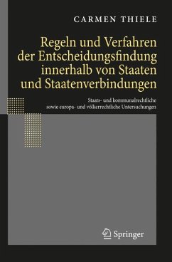 Regeln und Verfahren der Entscheidungsfindung innerhalb von Staaten und Staatenverbindungen (eBook, PDF) - Thiele, Carmen