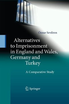 Alternatives to Imprisonment in England and Wales, Germany and Turkey (eBook, PDF) - Sevdiren, Öznur