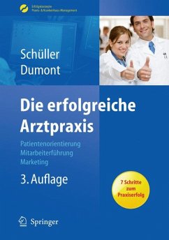 Die erfolgreiche Arztpraxis (eBook, PDF) - Schüller, Anne M.; Dumont, Monika