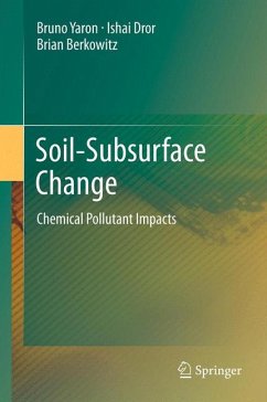 Soil-Subsurface Change (eBook, PDF) - Yaron, Bruno; Dror, Ishai; Berkowitz, Brian