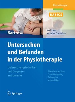 Physiotherapie Basics: Untersuchen und Befunden in der Physiotherapie (eBook, PDF) - Bartrow, Kay