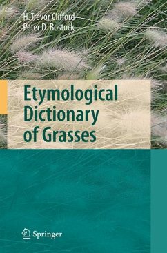 Etymological Dictionary of Grasses (eBook, PDF) - Clifford, Harold T.; Bostock, Peter D.