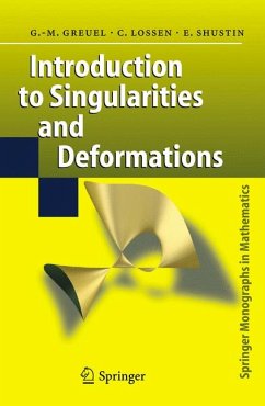 Introduction to Singularities and Deformations (eBook, PDF) - Greuel, Gert-Martin; Lossen, Christoph; Shustin, Eugenii I.