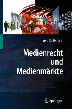 Medienrecht und Medienmärkte (eBook, PDF) - Fischer, Joerg K.