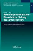 Heterologe Insemination - Die rechtliche Stellung des Samenspenders (eBook, PDF)