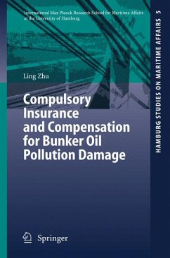 Compulsory Insurance and Compensation for Bunker Oil Pollution Damage (eBook, PDF) - Zhu, Ling
