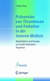 Prävention von Thrombosen und Embolien in der Inneren Medizin (eBook, PDF)