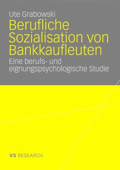Berufliche Sozialisation von Bankkaufleuten (eBook, PDF) - Grabowski, Ute