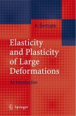 Elasticity and Plasticity of Large Deformations (eBook, PDF)