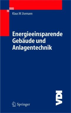 Energieeinsparende Gebäude und Anlagentechnik (eBook, PDF) - Usemann, Klaus W.
