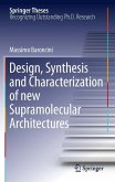 Design, Synthesis and Characterization of new Supramolecular Architectures (eBook, PDF)