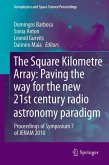 The Square Kilometre Array: Paving the way for the new 21st century radio astronomy paradigm (eBook, PDF)