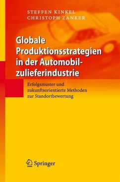 Globale Produktionsstrategien in der Automobilzulieferindustrie (eBook, PDF) - Kinkel, Steffen; Zanker, Christoph