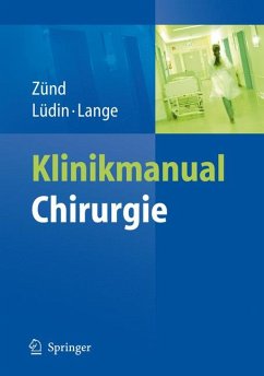 Klinikmanual Chirurgie (eBook, PDF) - Zünd, Michael; Lüdin, Markus; Lange, Jochen