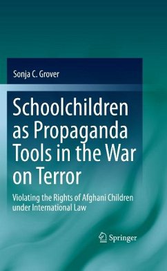 Schoolchildren as Propaganda Tools in the War on Terror (eBook, PDF) - Grover, Sonja C.