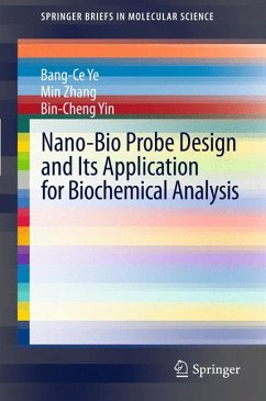 Nano-Bio Probe Design and Its Application for Biochemical Analysis (eBook, PDF) - Ye, Bang-Ce; Zhang, Min; Yin, Bin-Cheng