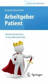 Arbeitgeber Patient - Kundenorientierung in Gesundheitsberufen (eBook, PDF)
