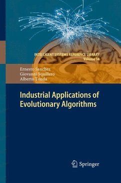 Industrial Applications of Evolutionary Algorithms (eBook, PDF) - Sanchez, Ernesto; Squillero, Giovanni; Tonda, Alberto