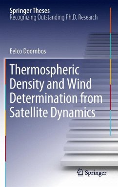 Thermospheric Density and Wind Determination from Satellite Dynamics (eBook, PDF) - Doornbos, Eelco