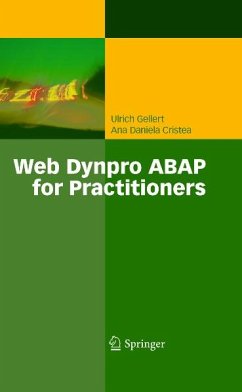 Web Dynpro ABAP for Practitioners (eBook, PDF) - Gellert, Ulrich; Cristea, Ana Daniela