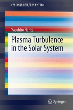 Plasma Turbulence in the Solar System (eBook, PDF) - Narita, Yasuhito